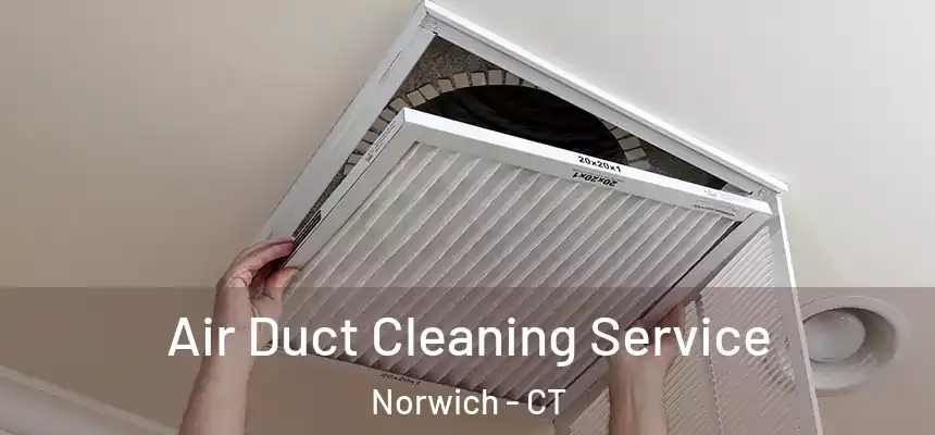  Air Duct Cleaning Service Norwich - CT