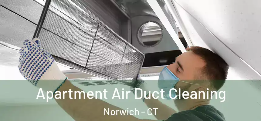  Apartment Air Duct Cleaning Norwich - CT